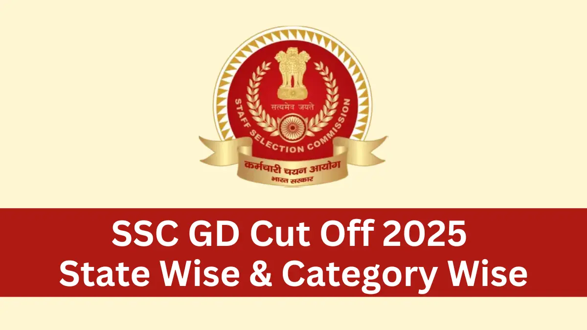SSC GD Cut Off 2025 General, OBC, SC, ST Passing Marks State Wise